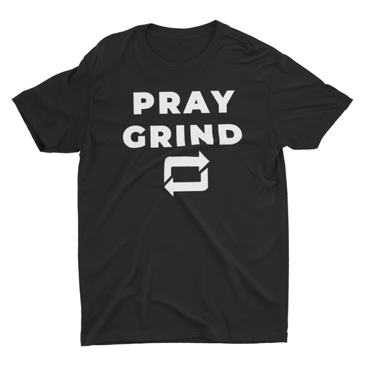 Pray Grind Repeat T-Shirt