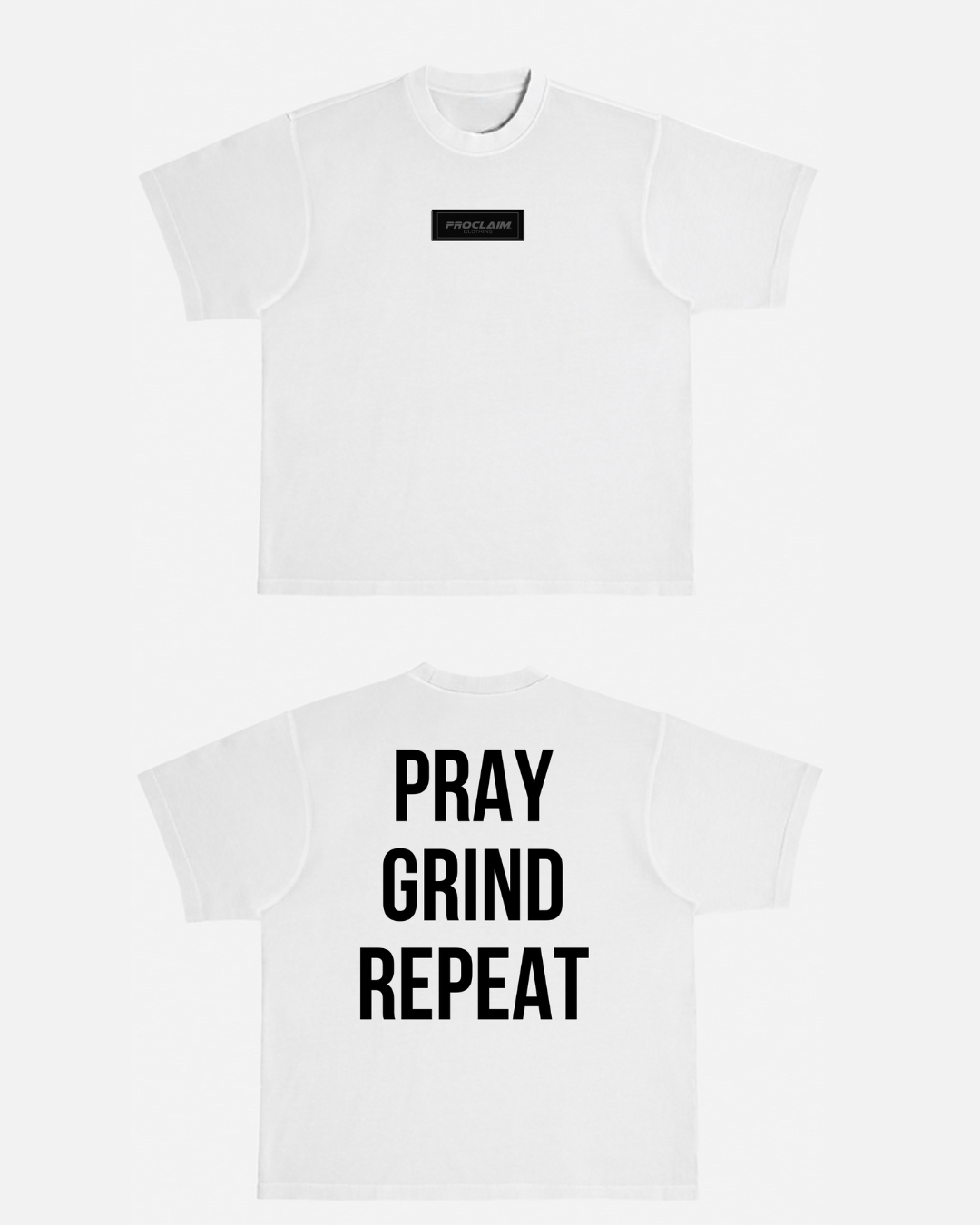 Pray Grind Repeat- BOLD T-Shirt